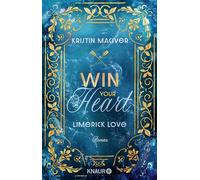Limerick Love. Win Your Heart: Roman | Band 2 der historischen New Adult Romance-Reihe