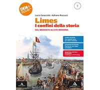 Limes. I confini della storia. Per le Scuole superiori. Con e-book. Con espansione online. Dal Medioevo all'Età Moderna (Vol. 1)