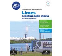 Limes. I confini della storia. Per le Scuole superiori. Con e-book. Con espansione online. Dal Novecento a oggi (Vol. 3)