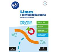 Limes. I confini della storia. Percorsi facilitati. Per le Scuole superiori. Con e-book. Con espansione online. Dal Novecento a oggi (Vol. 3)