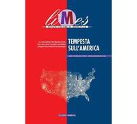 Limes. Rivista italiana di geopolitica (2020). Vol. 11: Tempesta sull'America