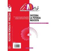 Limes. Rivista italiana di geopolitica (2023). Vol. 12: Svizzera. La potenza nascosta
