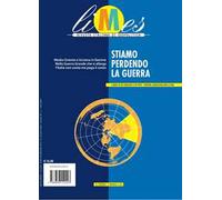 Limes. Rivista italiana di geopolitica (2024). Vol. 1: Stiamo perdendo la guerra