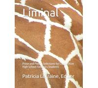 Liminal: Prose and Poetry Selections for Competitive High School Forensics Students