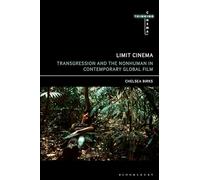 Limit Cinema: Transgression and the Nonhuman in Contemporary Global Film