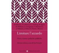 Limitare l'azzardo. Gioco, scienza e politiche pubbliche