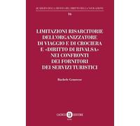 Limitazioni risarcitorie dell’organizzatore di viaggio e di crociera e «diritto di rivalsa» nei confronti dei fornitori dei servizi turistici