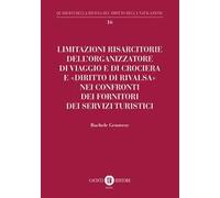 Limitazioni risarcitorie dell’organizzatore di viaggio e di crociera e «diritto di rivalsa» nei confronti dei fornitori dei servizi turistici
