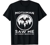 Limited Mothman Saw Me But Nobody Believes Him Folklore Cryptid T-Shirt