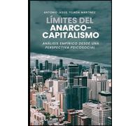Límites del anarco-capitalismo: Análisis empírico desde una perspectiva psicosocial