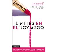 Límites en el noviazgo: When to Say Yes - Cloud Henry