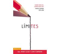 Limites / Limits: Cuando Decir Si, Cuando Decir No, Tome El Control De Su Vida/ When to Say Yes, How to Say No, Take the Control of Your Life