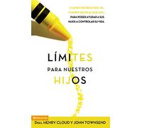 John Townsend Henry Cloud Lmites Para Nuestros Hijos (Tascabile)