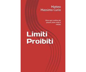 Limiti Proibiti: Oltre ogni confine del piacere, dove nulla è vietato