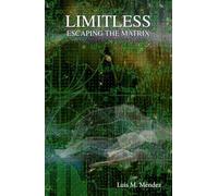 Limitless: Escaping the Matrix