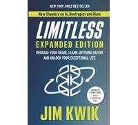 Limitless Expanded Edition: Upgrade Your Brain, Learn Anything Faster and Unlock Your Exceptional Life