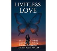 LIMITLESS LOVE: A Sci-Fi Romance Across Reincarnations, Love Triangle, and The Science of Afterlife: 1