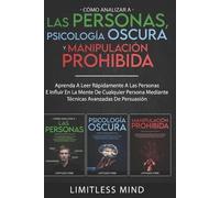 Limitless Mind Cómo Analizar A Las Personas, Psicología Oscura Y Man (Tascabile)