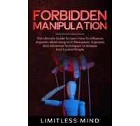 Limitless Mind Forbidden Manipulation (Tascabile) Dark Psychology