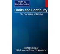 Limits and Continuity: The Foundation of Calculus