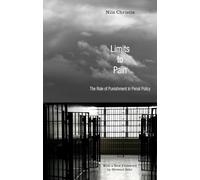 Limits to Pain: The Role of Punishment in Penal Policy