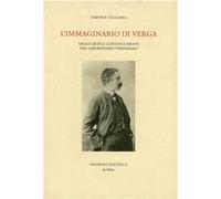 L'immaginario di Verga. Saggi critici. Con documenti del laboratorio verghiano