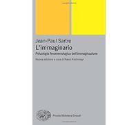 L'immaginario: Psicologia fenomenologica dell'immaginazione