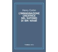 L'immaginazione creatrice nel sufismo di Ibn 'Arabi - Corbin Henry