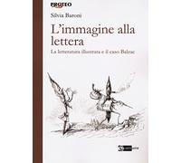 L'immagine alla lettera. La letteratura illustrata e il caso Balzac