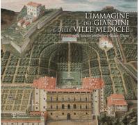 L'immagine dei giardini e delle ville medicee nelle lunette attribuite a Giusto