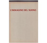 L'immagine del suono. I primi vent'anni della radio italiana