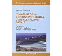 L'immagine della destinazione turistica come costruzione sociale