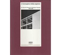 L'immagine della ragione. La Casa del fascio di Giuseppe Terragni (1932-1936)