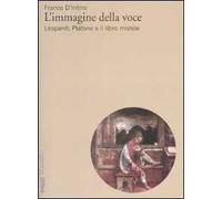 L' immagine della voce. Leopardi, Platone e il libro morale