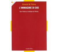L'immagine di Dio. San Paolo ai cristiani di Roma