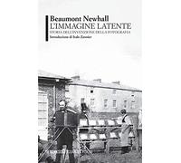 L'immagine latente. Storia dell'invenzione della fotografia