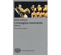 L'immagine-movimento. Cinema. Vol. 1 - [Giulio Einaudi Editore]
