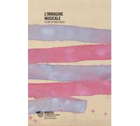 L'immagine musicale - Gozza P. (cur.)