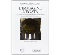 L'immagine negata. Il concilio di Hieria e la formalizzazione dell'iconoclasmo