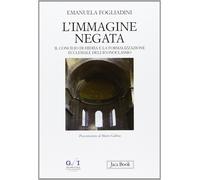 L'immagine negata. Il concilio di Hieria e la formalizzazione dell'iconoclasmo [