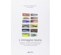 L'immagine neutra. Indicazioni e contributi interdisciplinari per la riflessione