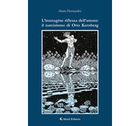 L'immagine riflessa dell'amore: il narcisismo di Otto Kernberg -