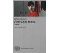 L'immagine-tempo. Cinema. Nuova ediz.. Vol. 2 - Deleuze Gilles