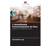 L'immédiateté transcendantale de Dieu: Réflexions sur le christianisme anonyme