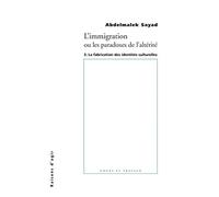 L'immigration ou Les paradoxes de l'alterité: Tome 3, La fabrication des identités culturelles