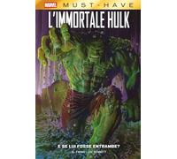 L'immortale Hulk. E se lui fosse entrambe? (Vol. 1)