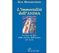 L'immortalità dell'anima. La luce di Dio nelle viscere dell'uomo (Prv 20,27)