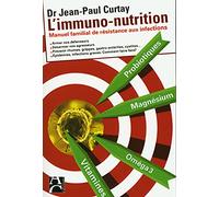 L'immuno-nutrition: Manuel familial de résistance aux infections
