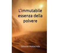 L'immutabile essenza della polvere