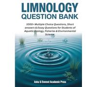 Limnology Question Bank: 1000+ Multiple Choice, Short Answer & Essay Questions for Students of Aquatic Ecology, Fisheries & Environmental Science